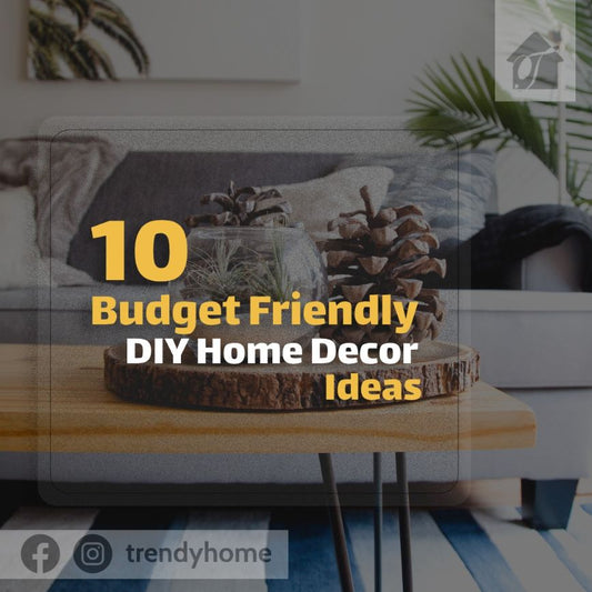 10 Budget-Friendly DIY Home Decor Ideas That Look Luxurious