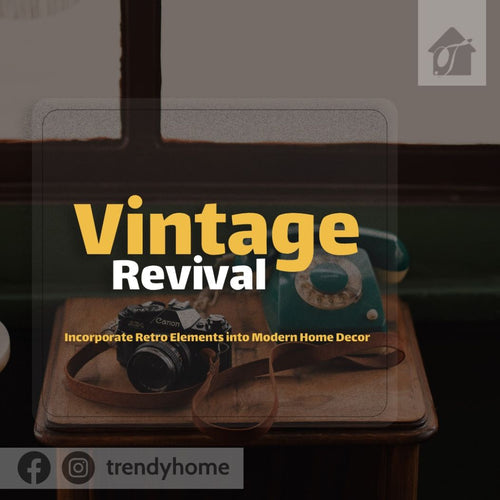 What is Vintage Revival in Home Decor: A Detailed Guide