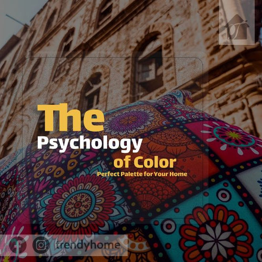 The Psychology of Color: How to Choose the Perfect Palette for Your Home